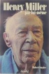 Snyder Robert - Henry Miller par lui-même