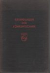 Deketh, J. - Grundlagen der Röhrentechnik: Einführung in d. physikal. Grundlagen, Eigenschaften u. Anwendgn d. Empfangs- u. Kraftverstärkerröhren entsprechend dem Stand von Dezember 1938