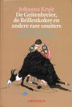 Kruit, Johanna - De geitenbreier, de brillenkoker en andere rare snuiters