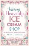 Abby Clements - Vivien's Heavenly Ice Cream Shop