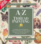 Sue Gardner - A-Z Of Threadpainting