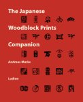 Marks, Andreas: - The Japanse Woodblock Prints Companion. - Publishers, Carvers, Printers, Censors, Collectors.
