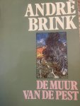 André Brink - De muur van de pest
