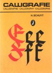 Schuyt, H. - Calligrafie Calligraphy Calligraphie Kalligraphie