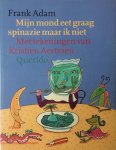 Frank Adam, Onbekend - Mijn Mond Eet Graag Spinazie Maar Ik Nie