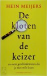 Hein Meijers - De kloten van de keizer en meer geschiedenissen die je niet wilt lezen