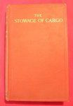 Bridger, H.H. en Watts, Oswald M. - The Stowage of Cargo