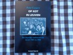Cuypers - Op kot in leuven studentenleven 1945-80 / druk 1