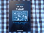 Cuypers - Op kot in leuven studentenleven 1945-80 / druk 1
