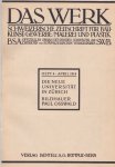  - Das Werk. Schweizerische Zeitschrift für Baukunst, Gewerbe, Malerie und Plastik. Heft 4. April 1914. Die neue Universität in Zürich. Bildhauer Paul Osswald