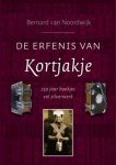 B. van Noordwijk - De erfenis van kortjakje 250 jaar boekjes vol zilverwerk