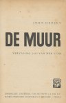 Hersey, John   Vertaling Jac. van der Ster - De Muur