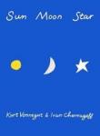 Kurt Vonnegut - Sun Moon Star