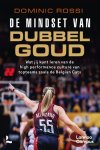 Dominic Rossi - De Mindset Van Dubbel Goud