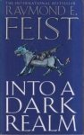 Feist, Raymond E. - Into a Dark Realm