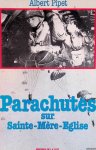 Pipet, Albert - Parachutes sur sainte-mère-eglise