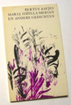Aafjes, Bertus - MARIA SIBYLLA MERIAN EN ANDERE GEDICHTEN