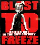 Andrew Causey, Kunstgewerbemuseum Zurich, David Curtis, Gijs van Tuyl, Richard Cork - Blast to Freeze