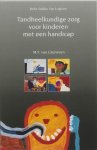 M.F. van Grunsven - Tandheelkundige zorg voor kinderen met een handicap