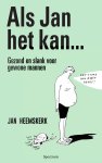 Jan Heemskerk 26519 - Als Jan het kan… Gezond en slank voor gewone mannen
