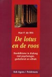 Wit, Han F. de - De lotus en de roos. Boeddhisme in dialoog met psychologie, godsdienst en ethiek.