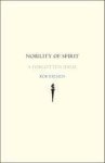 Rob Riemen - Nobility of Spirit - A forgotten Ideal