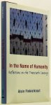 FINKIELKRAUT, A. - In the name of humanity. Reflections on the twentieth century. Translated by Judith Friedlander.