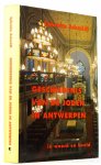SCHMIDT, E. - Geschiedenis van de joden in Antwerpen in woord en beeld.