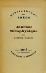 MARCEL, G. - Journal métaphysique. MARCEL, G. - Journal métaphysique.