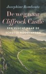 Josephine Rombouts 170079 - De weg naar Cliffrock Castle Een vlucht naar de Schotse Hooglanden