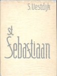 Vestdijk, Simon - St. Sebastiaan. De geschiedenis van een talent. Vestdijk, Simon - St. Sebastiaan. De geschiedenis van een talent.