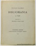 Flaubert, Gustave - Bibliomania. A tale. Translated by  Theodore Wesley Koch.