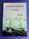 Thijs Mik - Ruwe Zee en Harde Wind