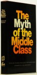 PARKER, R. - The myth of the middle class. Notes on affluence and equality. Foreword by G. William Domhoff.