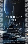 Ada Palmer - Terra Ignota - Perhaps the Stars
