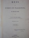 C.W.M. van de Velde - Reis door Syrie en Palestina in 1851 en 1852