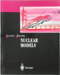 Walter Greiner, J. A. Maruhn - Nuclear Models