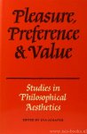SCHAPER, E., (ED.) - Pleasure, preference and value. Studies in philosophical aesthetics.