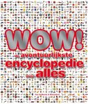 Unknown - WOW! de avontuurlijkste encyclopedie over alles
