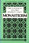 Duckett, Eleanor Shipley - The Gateway to the Middle Ages / Monasticism