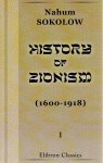 SOKOLOW, Nahum - History of Zionism 1600-1918 - Volume I.