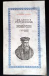 J.H. Adriaanse - DE GROOTE CATECHISMUS  of de hoofdzaken van den christelijken godsdienst in 323 vragen en antwoorden voorgesteld uit het Latijn vertaald door G. Bouwmeester