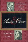 Fryer, Jonathan - Andre and Oscar : the literary friendship of Andre Gide and Oscar Wilde.