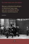 Gerardus C.J. Kuys - De vrees voor wat niet kwam nieuwe arbeidsverhoudingen in Nederland 1935-1945, aan het voorbeeld van de Twentse textielindustrie