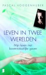 Pascal Voggenhuber 64250 - Leven in twee werelden