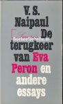 Naipaul, V.S. - De terugkeer van Eva Peron