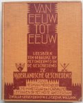 Middendorp Herman, Metzlar Chr M, Carvalho I - Van eeuw tot eeuw Leesboek ten gebruiken by het onderwys in de geschiedenis IV Vaderlandsche geschiedenis