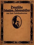 KNAPP, MARTIN - Deutsche Schatten - und Scherenbilder aus drei Jahrhunderten KNAPP, MARTIN - Deutsche Schatten - und Scherenbilder aus drei Jahrhunderten