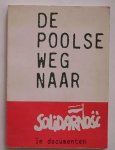 HEUVEL, M. VAN DEN (RED), - De poolse weg naar solidarinosc in documenten.