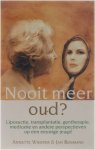 Wierper Annette Bosmans Jan - Nooit meer oud? - Liposuctie, transplantatie, gentherapie, medicatie en andere perspectieven op een eeuwige jeugd
